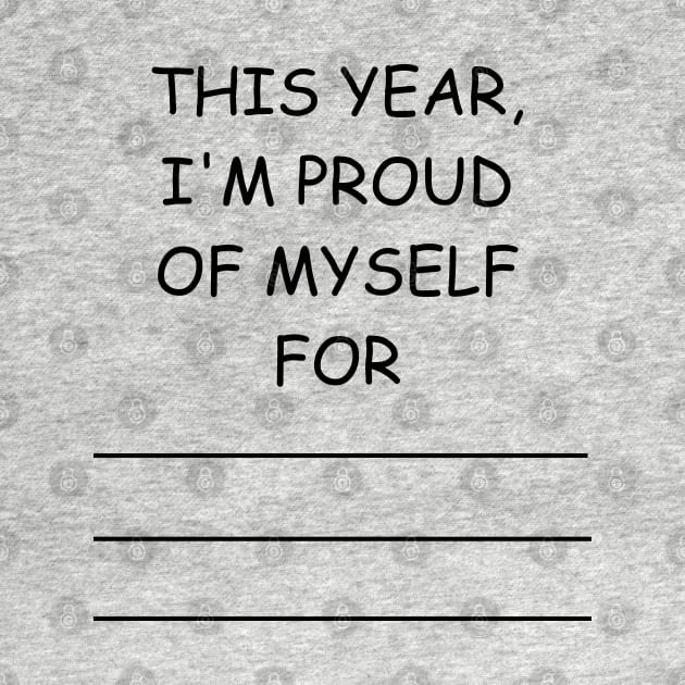 this year, i'm proud of myself for... by mdr design